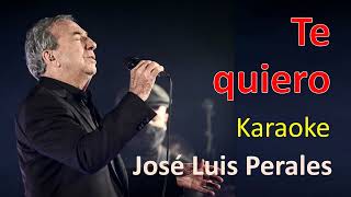 Te quiero José Luis Perales  Karaoke [upl. by Gaulin]