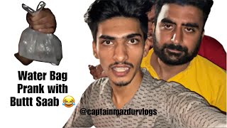 Water Bag Prank with Butt Saab 😂  Captain Mazdur Prank [upl. by Lakim129]