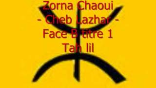 Mezwed chaoui  cheb lazhar  face B titre 1  Tah lil [upl. by Anytsyrk]