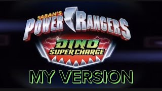 Power Rangers Dino Charge Theme Song My version [upl. by Eirot]