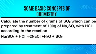 Calculate the number of grams of SO2 which can be prepared by treatment of 100g of Na2SO3 with HCl [upl. by Elianora205]