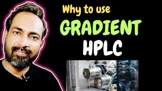 WHY GRADIENT HPLC USED  GRADIENT VS ISOCRATIC SYSTEM [upl. by Lilias732]