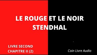 LE ROUGE ET LE NOIR STENDHAL  Livre Second  Chapitre II 2  Livre Audio [upl. by Atiken]