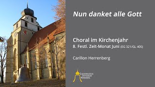 Kirchenjahr – 8 Festlose ZeitMonat Juni Nun danket alle Gott Carillon Herrenberg [upl. by Terchie]