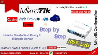 Mikrotik Lecture 4 Cache Server Part 1 12 [upl. by Irena]