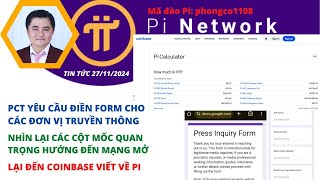 Pi Network Pct Yêu Cầu Điền Form Cho Các Đơn Vị Truyền Thông Lại Đến Coinbase Viết Về Pi [upl. by Linnet120]