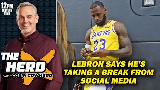 Colin Cowherd Reacts to LeBron Announcing Hes Taking a Break From Social Media [upl. by Savadove]