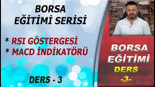 BORSA EĞİTİMİ  DERS  3  RSI ve MACD  teknikanalist teknikanaliz borsa borsaeğitimi [upl. by Shaylah]