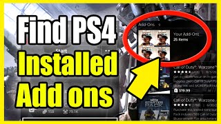 How to FIND Installed Add Ons amp DLC for PS4 Games Fast Method [upl. by Yerd]