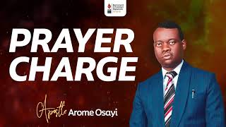 PRAYER CHARGE  APOSTLE AROME OSAYI [upl. by Nitfa244]