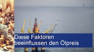 Diese Faktoren beeinflussen den Ölpreis [upl. by Savadove]