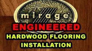 Mirage Engineered Hardwood Flooring Installation Guide  McCurleys Floor Center Inc [upl. by Eecyak]