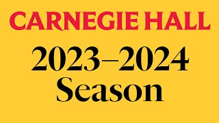 A Story in Every Note  Carnegie Halls 20232024 Season [upl. by Judd]