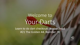 21 Learn dart checkouts in your head The Golden 44 Number 78 [upl. by Anoek]