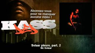 Mc Solaar  Solaar pleure part 2  Kassded [upl. by Taddeusz]