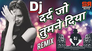 Dj Sad Mix  Shukriya Shukriya Dard Jo Tumne Diya  Bewafai Dj Song  Old Is Gold  ShrisantRitz [upl. by Fleta]