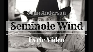 John Anderson  Seminole Wind Lyric Video [upl. by Nanda]