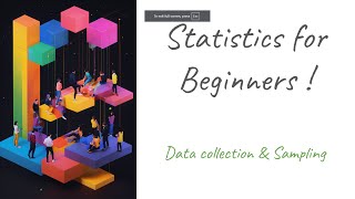 Statistics for Beginners  Data Collection amp Sampling Techniques [upl. by Cardie803]