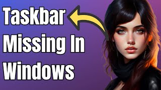 How To Fix Taskbar Missing In Windows 10 [upl. by Aneeram270]