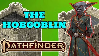 The Ultimate Teamwork Guide to the Hobgoblin in Pathfinder 2e [upl. by Cornelius]