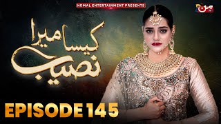 Kaisa Mera Naseeb  Episode 145  Namrah Shahid  Waqas Sattar  MUN TV Pakistan [upl. by Ilyak]