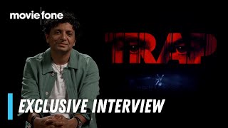 Trap  Exclusive Interview  M Night Shyamalan [upl. by Anahsar]