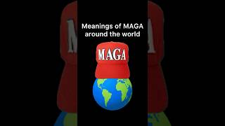 Meanings of MAGA Around the World [upl. by Dalston]