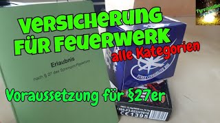 Versicherung für Feuerwerk abschließen  Voraussetzung für 27er o ä  Pyrozündler [upl. by Marshal134]