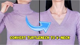 How to Convert a High Neck Sweater to a VNeck  Easy Tutorial [upl. by Thgirw]