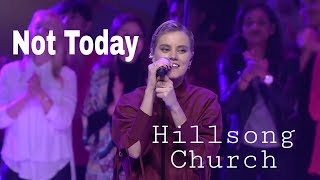 Hillsong Church  Not Today [upl. by Yllac420]