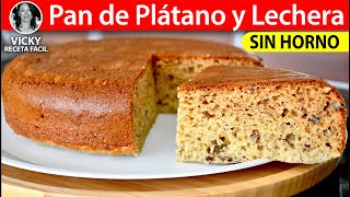 Pan de Plátano y Lechera Sin Horno Sin Batidora  VickyRecetaFacil [upl. by Shaikh669]