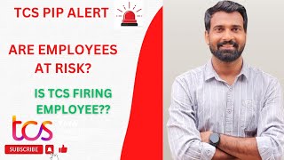 TCS PIPPERFORMANCE IMPROVEMENT PLAN ALERT  ARE EMPLOYEES AT RISK  IS TCS FIRING EMPLOYEES [upl. by Thomasin]