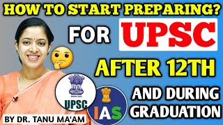 How to Start Preparing for UPSC after 12th and during Graduation  By Dr Tanu Jain  Tathastuics [upl. by Eicnan324]