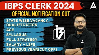 IBPS Clerk Notification 2024  IBPS Clerk Vacancy Syllabus Salary Preparation  Full Details [upl. by Kelbee]