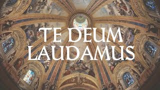 Te Deum Laudamus with lyrics and translation [upl. by Asecnarf]