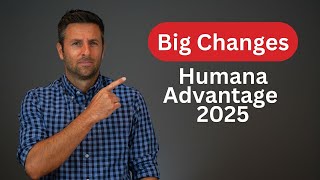 Warning Big Changes Coming to Humana Advantage 2025 [upl. by Giverin640]