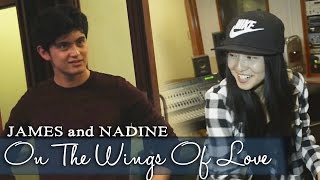 James Reid and Nadine Lustre — On The Wings of Love Official Lyric Video [upl. by Cilla]