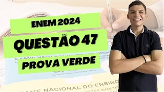 QUESTÃO 47  PROVA VERDE  ENEM 2024  GEOGRAFIA [upl. by Nnylekoorb380]