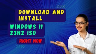 How to Download and Install Windows 11 23H2 ISO Right Now [upl. by Leroi]