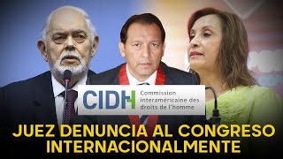 Juez se las canta toditas al Congreso y a Dina ante la CIDH quotEn mi país no hay independenciaquot [upl. by Kendrick]