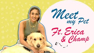 Meet my pet Ft Erica Fernandes amp Champion aka Champ  Exclusive [upl. by Pearle234]