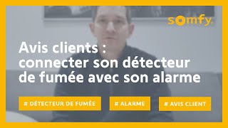 Détecteur de fumée compatible avec les alarmes Somfy  test et avis client de Nicolas  Somfy [upl. by Ashford]