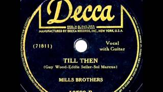 Till Then by Mills Brothers on 1944 Decca 78 [upl. by Sikram]