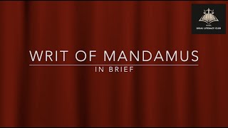 Writ of Mandamus  In Brief [upl. by Mcgregor452]