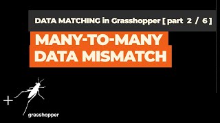 DAM02 Data Matching part 2  6 🦗 สอน เรียนรู้และสาธิตการ Matching ข้อมูลใน Grasshopper [upl. by Bum714]