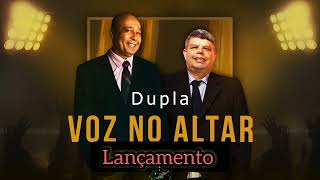 Dupla Voz no Altar Promessas Lançamento [upl. by Shulem]