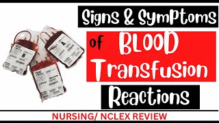 BLOOD TRANSFUSION REACTIONS  Signs amp Symptoms  NCLEX  Nursing [upl. by Attiuqihc]