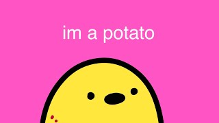 im a potato storytime [upl. by Maggie]