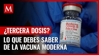 ¿Tercera dosis ¿Efectos secundarios Esto es lo que debes saber de la vacuna Moderna [upl. by Elleinnod]