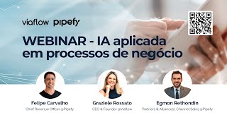 Viaflow e Pipefy  Webinar IA aplicada em processos de negócio [upl. by Ringler]